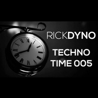 Techno Time 005 **FREE DOWNLOAD** by Rick Dyno