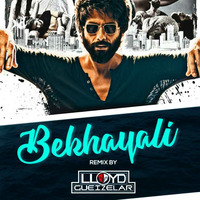 Bekhayali - Remix - Dj Lloyd The Bombay Bounce by DJ Lloyd (The Bombay Bounce)