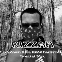 Kizzah - Lockdown RAW Mix by Kizzah