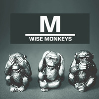 M- Wise Monkeys (432hz) by Bseiten