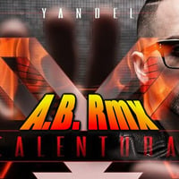 Yandel - Calentura (( A.B. Rmx Extd Mix )) by AxelBeat Remix