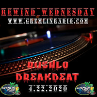 Rewind Wednesday - GremlinRadio.com [4.22.2020] by DJ Rushlo
