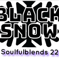 Blacksnow-soulfulblendz 22 by Blacksnow