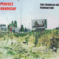  Perfect Handycap -  6 by Franclin Cole Foundation