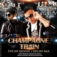 Champagne Train - Deejay Deshal &amp; Deejay Rax Mix TGD by Dj Deshal