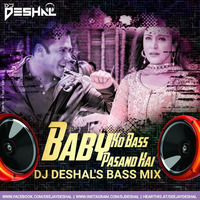 Baby Ko Bass Pasand Hai - Deejay Deshal's Bass Mix by Dj Deshal