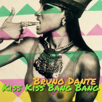 Bruno Dante_Kiss Kiss Bang Bang by Brynstar/Bruno Dante