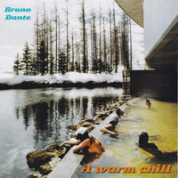 Bruno Dante_A Warm Chill by Brynstar/Bruno Dante