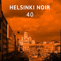 Helsinki Noir 40 by Night Foundation