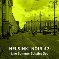 Helsinki Noir 42 Live Summer Solstice Set by Night Foundation