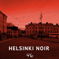 Helsinki Noir 46 by Night Foundation