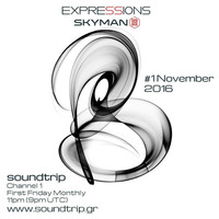 Expressions #001 November 2016 - Soundtrip Radio 1 - Deep Melodic Moods by SKYMAN1882