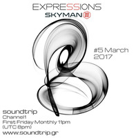Expressions #005 - March 2017 -Soundtrip Radio 1 - Deep Melodic Moods by SKYMAN1882