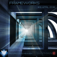 Frameworks Special Edition #016- Progressive Melodic House - Gammawave Radio-Progressive Heaven by SKYMAN1882