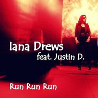 Run Run Run by Iana Drews feat Justin Drews by Iana Drews