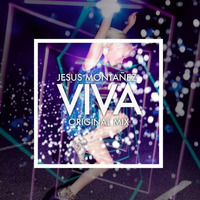 Jesus Montanez - VIVA (Original Mix) by Jesus Montanez
