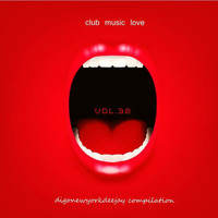 Digonewyorkdeejay = club music love vol.32   dancehousetech by digonewyorkdeejay