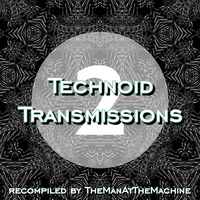 TechnoidTransmissions_02 by TheManAtTheMachine