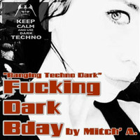 Mitch' A. @ Fucking Dark Bday 2015 by Mitch' A.