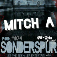 Mitch' A. @ SONDERSPUR Podcast POD. #074 - FRANKFURT by Mitch' A.