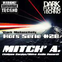 Mitch' A. @ Hors Serie #28 - *Dark Melancholy by Mitch' A.