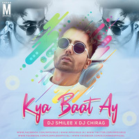 Harrdy Sandhu - Kya Baat Ay (Remix) - DJ Smilee X DJ Chirag by DJ CHIRAG