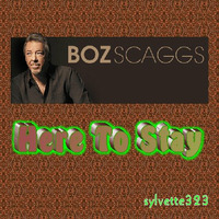 Boz Scaggs - Here To Stay by ladysylvette