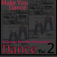 Dance Vol.2 mixed by DJ Tanasan by Yuki  Tanaka
