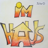 Im Haus (Original Mix) by Julia O