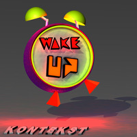 Wake Up by Kontekst