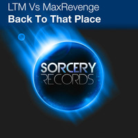 LTM Vs Max Revenge - Back to that place (Must Rush rmx) by Must Rush