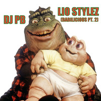 LIO STYLEZ (BABYLICIOUS PT II) by DJ PB