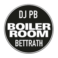 BOILER ROOM BETTRATH. by DJ PB