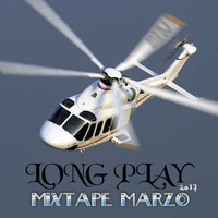 Long Play MIXTAPE Marzo 17 by MrDJ