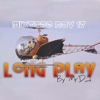 Long Play MIXTAPE Noviembre 2017 by MrDJ