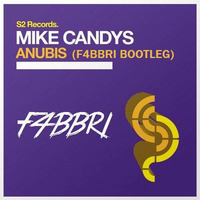 Mike Candys - Anubis (F4BBRI Bootleg) by F4BBRI