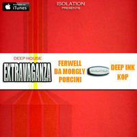 Deep House Extravaganza (Guest Mix by DEEP INK) by ISOLATION