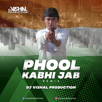 Phool Kabhi Jab - Dj Vishal Production by Dj Vishal Production