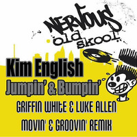 Jumpin &amp; Bumpin - Kim English (Griffin White &amp; Luke Allen Movin' &amp; Groovin' Remix) Remastered by DJ Luke Allen