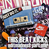 This Beat Kicks - Edit Madness Part 1 by gershwin-extreme-edits