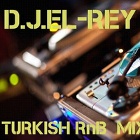 D.J.El-Rey Turkish RnB mix Vol.3 by D.J.El-Rey
