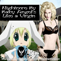 like a virgin remix (Nightcore remix by angel's Twine) by DJ Angel's Twine (L'ange céleste de l'electro)