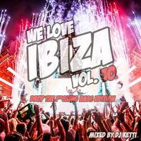 Dj Ketti - We Love Ibiza Vol. 10 (Drop The F*cking Bass Edition) by Dj Ketti