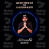 Mukhda Vekh Ke vs Gal Ban Gayi - DJ Sundeep Mashup by DJ Sundeep