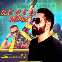 Ole Ole 2.0 - DJ Sundeep Remix by DJ Sundeep