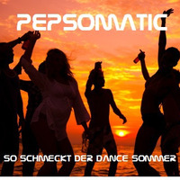 So schmeckt der DANCE Sommer by Pepsomatic