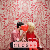 CLOSER - JUNCE (SEP 2K17) by JUNCE
