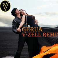Gerua- Dilwale (V-ZELL REMIX) by V-ZELL