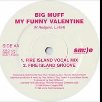 (1998) Big Muff - My Funny Valentine [Fire Island Vocal RMX] by Cinzia Sibilato