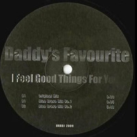 Daddy'S Favourite - I Feel Good Things For You (Original Mix) by Cinzia Sibilato